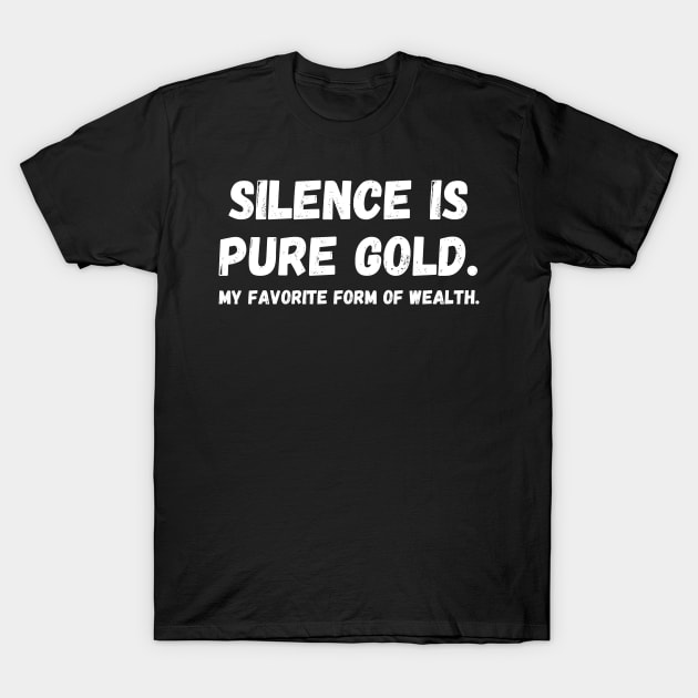 Silence Seeker: Introvert's Wealth of Serenity T-Shirt by Introvert Haven